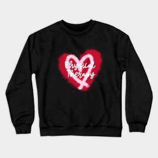 Physical Therapy, Valentine's Day Crewneck Sweatshirt